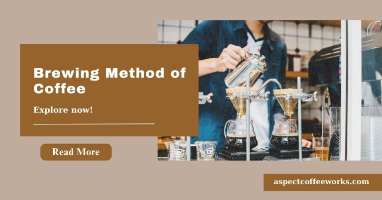 Brewing Method of Coffee: A Professional Guide