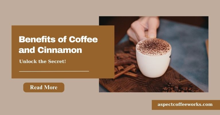 Benefits of Coffee and Cinnamon – A Comprehensive Professional Analysis on Adding Cinnamon to Your Coffee